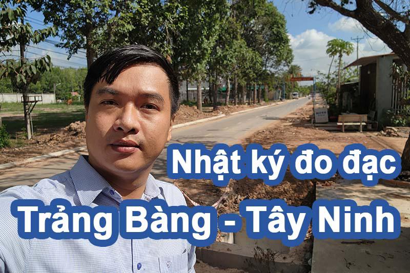 Nhật ký đo đạc cắm ranh đất tại Trảng Bàng - Tây Ninh hỗ trợ xây dựng tường rào